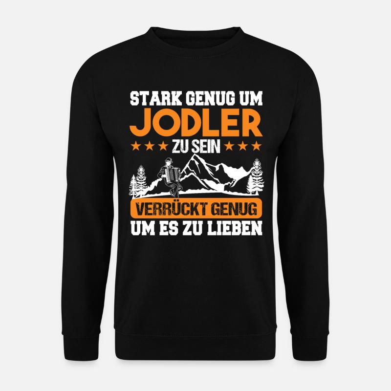 Jodler Jodelmusik Jodeln - Unisex Pullover - Schwarz
