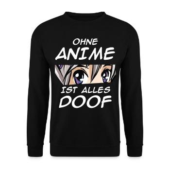 Anime Mädchen ist alles Doof Japanisch Manga - Unisex Pullover - Schwarz - Vorne - Alina (178cm) & Michal (187cm)