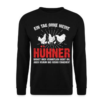 Hühner - Lustige Hühner Sprüche Geschenkidee - Unisex Pullover - Schwarz - Vorne - Alina (178cm) & Michal (187cm)