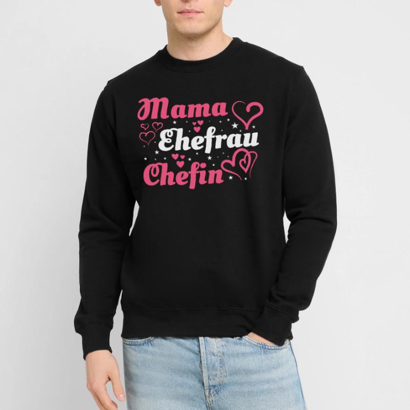 Mama Mutter Ehefrau Chefin Unisex Pullover