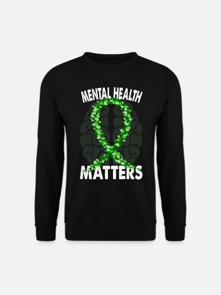 Mental Health Matters Psychische Gesundheit Psyche - Unisex Pullover - Schwarz