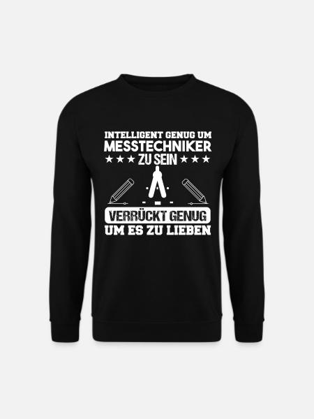 Messtechniker Maschinenbau Messtechnik - Unisex Pullover - Schwarz