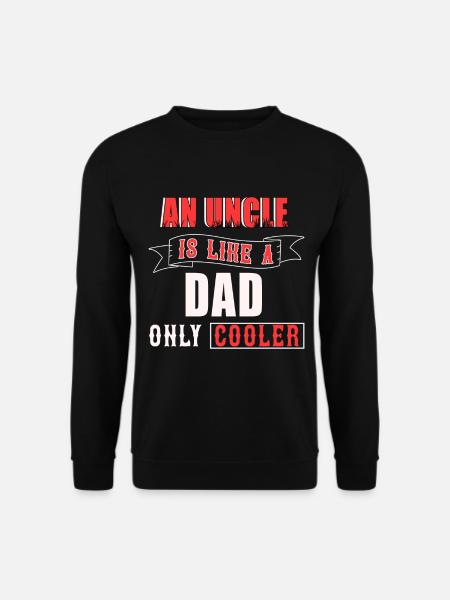 Uncle, Niece Nephew Father Dad - Unisex Sweatshirt - black