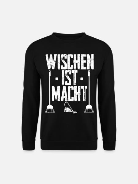 Reinigungsfachkraft Wischen ist Macht Putzfrau - Unisex Pullover - Schwarz