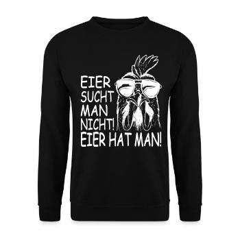Eier Sucht Man Nicht Eier Hat Man - Unisex Pullover - Schwarz - Vorne - Alina (178cm) & Michal (187cm)
