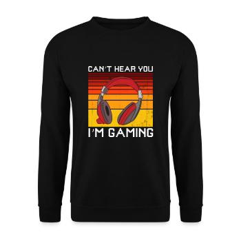 CANT HEAR YOU I'M GAMING Zocken Headphones Gamer - Unisex Sweatshirt - black - Front - Alina (178cm) & Michal (187cm)