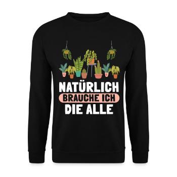 Natürlich Brauche Ich Die Alle - Unisex Pullover - Schwarz - Vorne - Alina (178cm) & Michal (187cm)