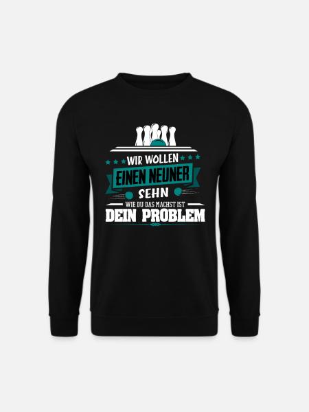 Lustiger Kegel Spruch Wir wollen einen Neuner sehn - Unisex Pullover - Schwarz