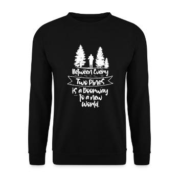 Motivational quote. Two pines are a doorway to a - Unisex Sweatshirt - black - Front - Alina (178cm) & Michal (187cm)