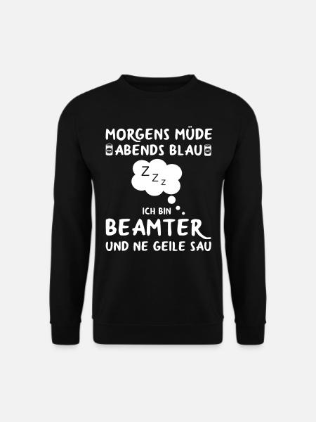 Beamter Verbeamtet Beamten Beamte Sprüche - Unisex Pullover - Schwarz