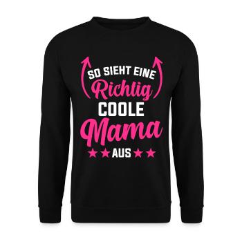 So Sieht eine Richtig Coole Mama Aus - Unisex Pullover - Schwarz - Vorne - Alina (178cm) & Michal (187cm)