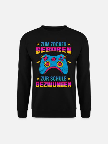 Gaming Gamer Zocker Schule Schüler Spruch - Unisex Pullover - Schwarz