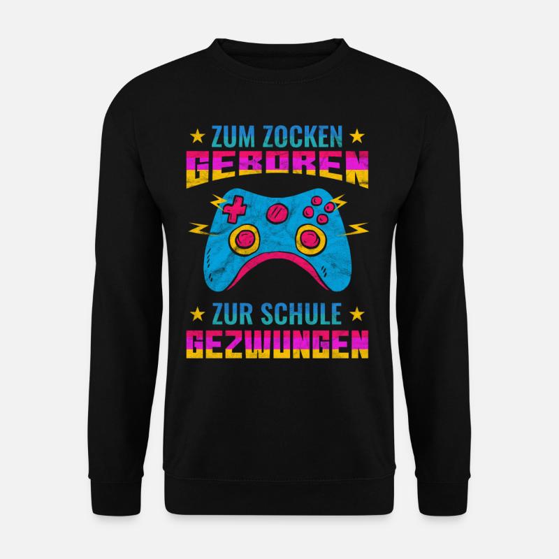 Gaming Gamer Zocker Schule Schüler Spruch - Unisex Pullover - Schwarz