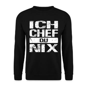 Ich Chef du nix Arbeiter Chef Sprüche Unternehmer - Unisex Pullover - Schwarz - Vorne - Alina (178cm) & Michal (187cm)