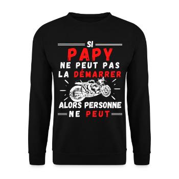 Si PAPY ne peut pas la démarrer alors personne - Sweat-shirt Unisexe - noir - Devant - Alina (178cm) & Michal (187cm)