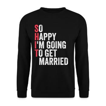 I'm going to get married soon - sarcasm funny - Unisex Sweatshirt - black - Front - Alina (178cm) & Michal (187cm)