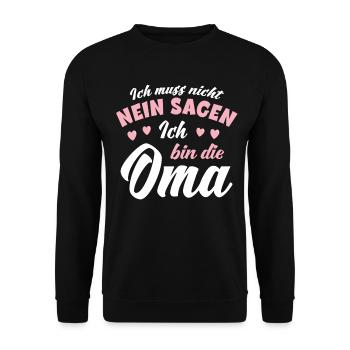 Ich Muss Nicht Nein Sagen Ich Bin Die Oma - Unisex Pullover - Schwarz - Vorne - Alina (178cm) & Michal (187cm)
