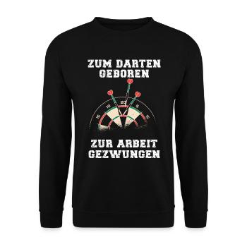 Zum Darten Geboren zur Arbeit gezwungen - Unisex Pullover - Schwarz - Vorne - Alina (178cm) & Michal (187cm)