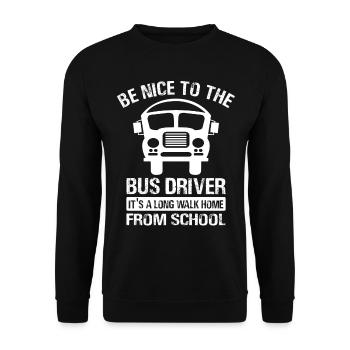 Be Nice To The Bus Driver School Bus Driver Bus Driver - Unisex Sweatshirt - black - Front - Alina (178cm) & Michal (187cm)