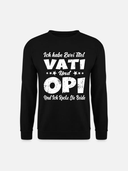 Ich habe zwei Titel Papa und Opa Vati Opi Vatertag - Unisex Pullover - Schwarz