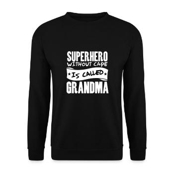 Superhero without cape is called grandma - Unisex Sweatshirt - black - Front - Alina (178cm) & Michal (187cm)