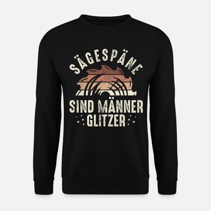 Holz Holzfäller | Sägespäne sind Männer Glitzer - Unisex Pullover - Schwarz