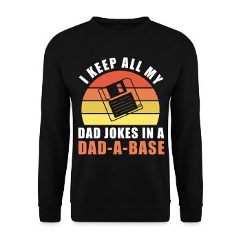 I Keep All My Dad Jokes In A Dad-a-base - Unisex Sweatshirt - black - Front - Alina (178cm) & Michal (187cm)