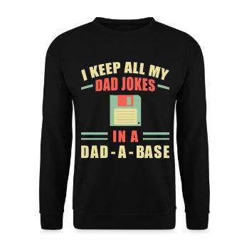 I Keep All My Dad Jokes In A Dad-a-base - Bad Puns - Unisex Sweatshirt - black - Front - Alina (178cm) & Michal (187cm)
