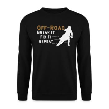 Off Roading Of Road Break it Fix it Repeat - Unisex Sweatshirt - black - Front - Alina (178cm) & Michal (187cm)