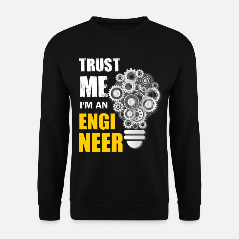 Trust me an engineer, ingénieur et mécanicien - Sweat-shirt Unisexe - noir