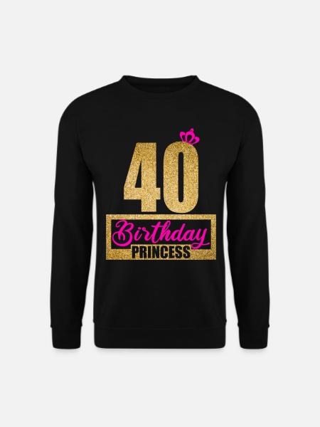 40e anniversaire 40 ans 40 Anniversaires princess - Sweat-shirt Unisexe - noir