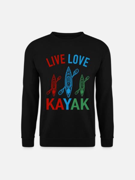 Live Love Kayak Kayaking Kayaking Canoe Kayak - Unisex Sweatshirt - black