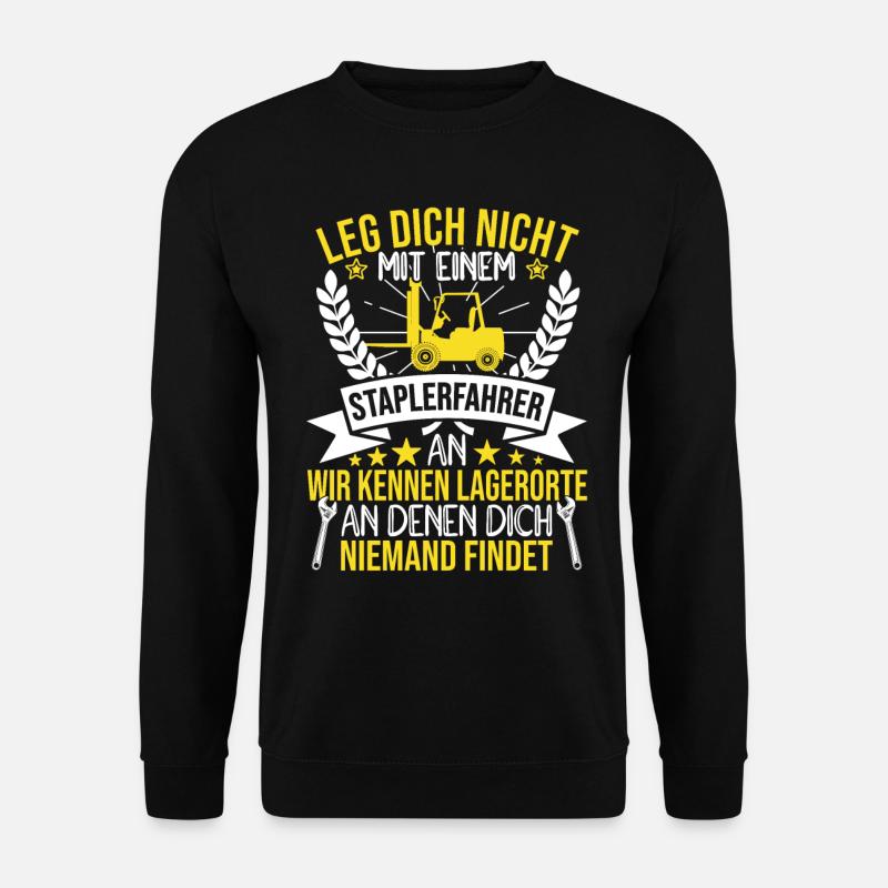 Gabelstaplerfahrer Staplerfahrer Stapler Lagerist - Unisex Pullover - Schwarz