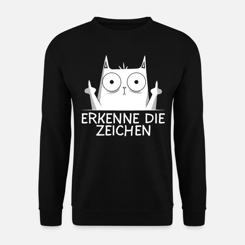 Katze | Erkenne die Zeichen Katzen Geschenk - Unisex Pullover - Schwarz