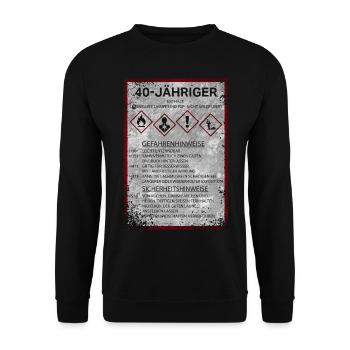 40 Geburtstag Warnhinweis Mann Sprüche lustig Papa - Unisex Pullover - Schwarz - Vorne - Alina (178cm) & Michal (187cm)