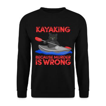 Kayaking Because Murder Is Wrong Boat Paddling Cat - Unisex Sweatshirt - black - Front - Alina (178cm) & Michal (187cm)