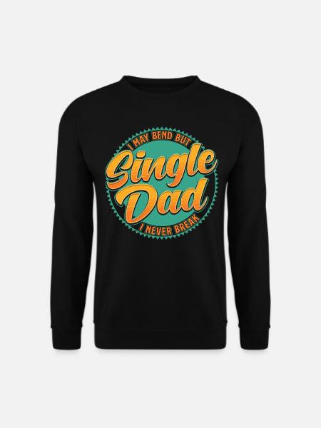 Single Dad Alleinerziehender Vater Vatertag Papa - Unisex Pullover - Schwarz