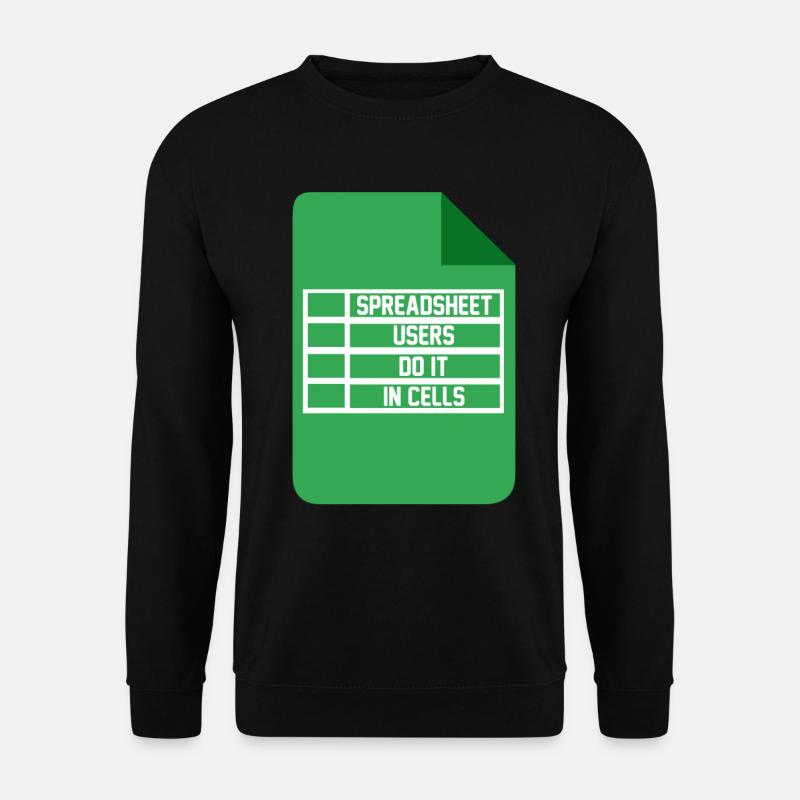 Spreadsheet Users Do It In Cells Excel Accountant - Unisex Sweatshirt - black