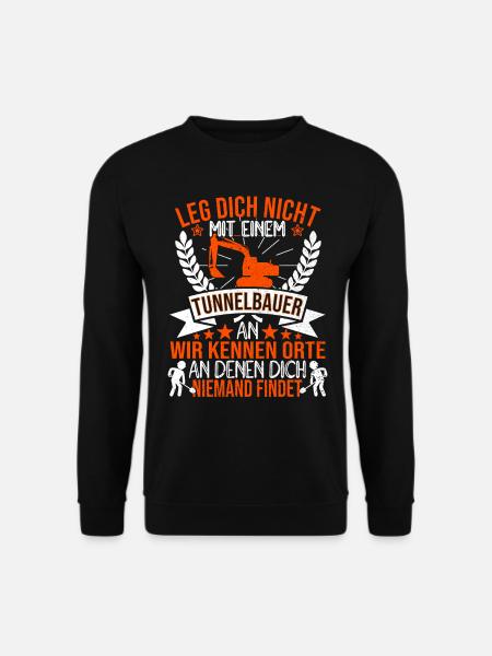 Tunnelbauer Tunnelbau Tunnel Schacht Mineur - Unisex Pullover - Schwarz