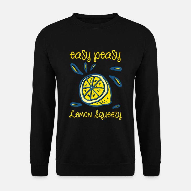 Easy Peasy Lemon Squeezy - Unisex Pullover - Schwarz