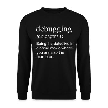 Debugging Definition Computer Phyton Programming - Unisex Sweatshirt - black - Front - Alina (178cm) & Michal (187cm)