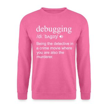Debugging Definition Computer Phyton Programming - Unisex Pullover - Pink - Vorne