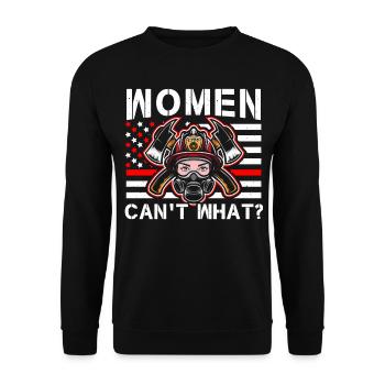 Women Can’t What Firefighter Fireman Rescue Firefi - Sweat-shirt Unisexe - noir - Devant - Alina (178cm) & Michal (187cm)