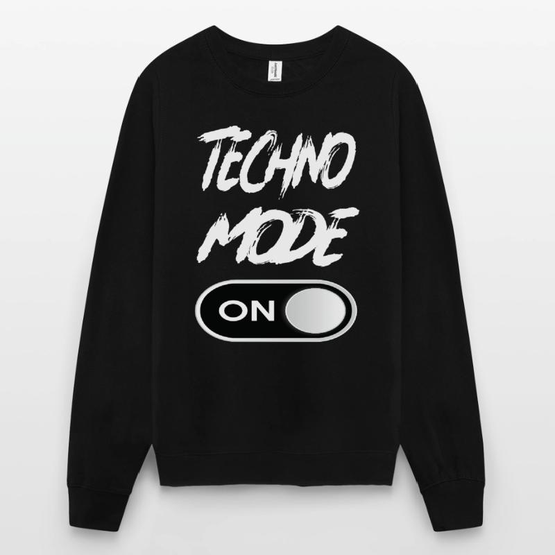 Techno Mode On - Techno Techno Musique Techno Sweat-shirt Unisexe