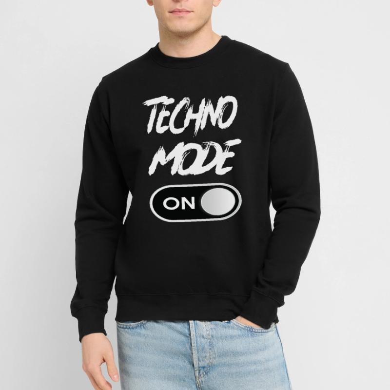 Techno Mode On - Techno Techno Musique Techno Sweat-shirt Unisexe