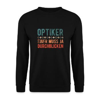 Optiker Augen Sehhilfe Lustig Spruch Geschenkidee - Unisex Pullover - Schwarz - Vorne - Alina (178cm) & Michal (187cm)