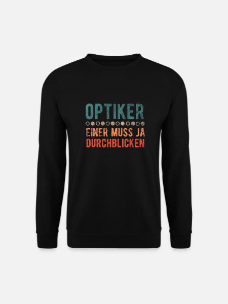 Optiker Augen Sehhilfe Lustig Spruch Geschenkidee - Unisex Pullover - Schwarz