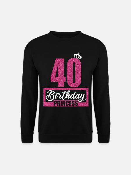 40. Geburtstag 40 Jahre 40er Birthday Princess - Unisex Pullover - Schwarz