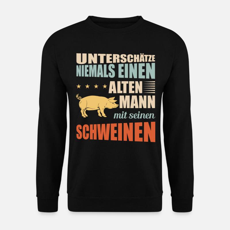Schweine | Lustiger Schweinebauer Spruch - Unisex Pullover - Schwarz