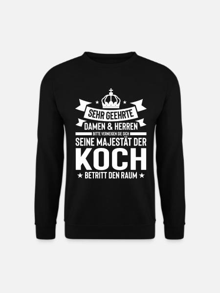 Koch Spruch Geburtstag Weihnachten Geschenk Idee - Unisex Pullover - Schwarz